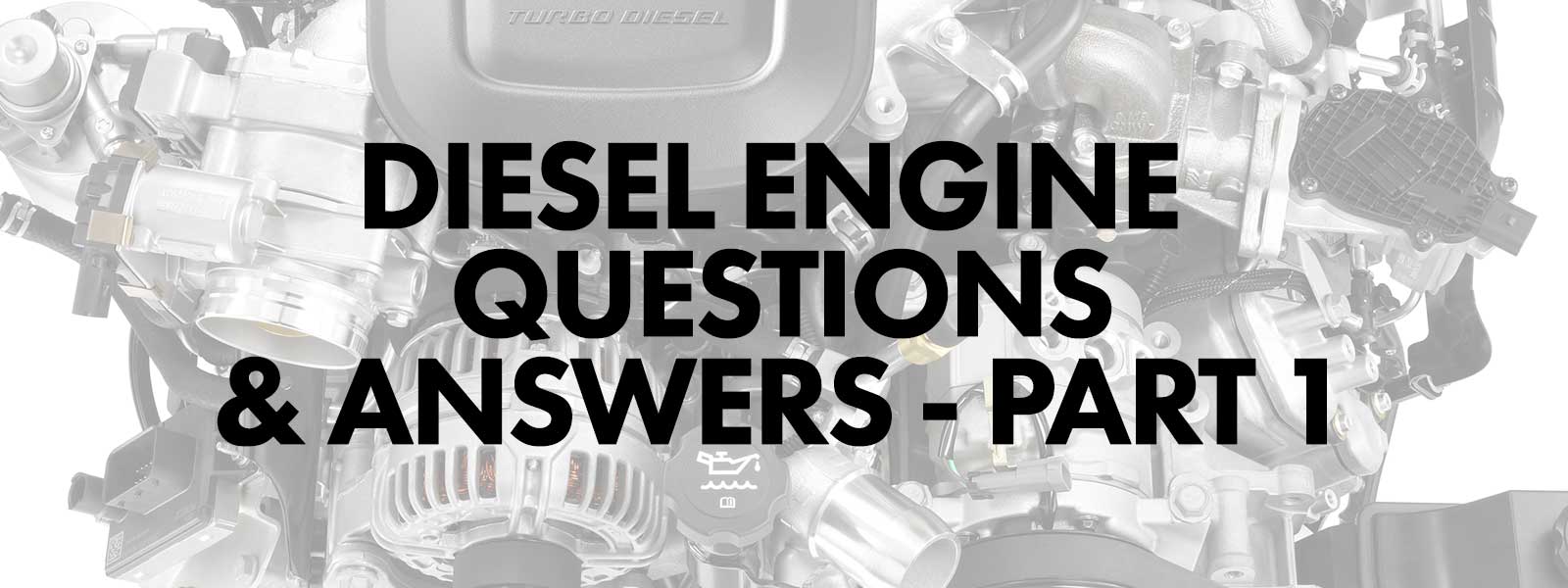 Diesel Engine Questions and Answers - Part 1 – Prosource Diesel